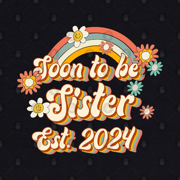Soon To Be Sister Est. 2024 Family 60s 70s Hippie Costume by Rene	Malitzki1a